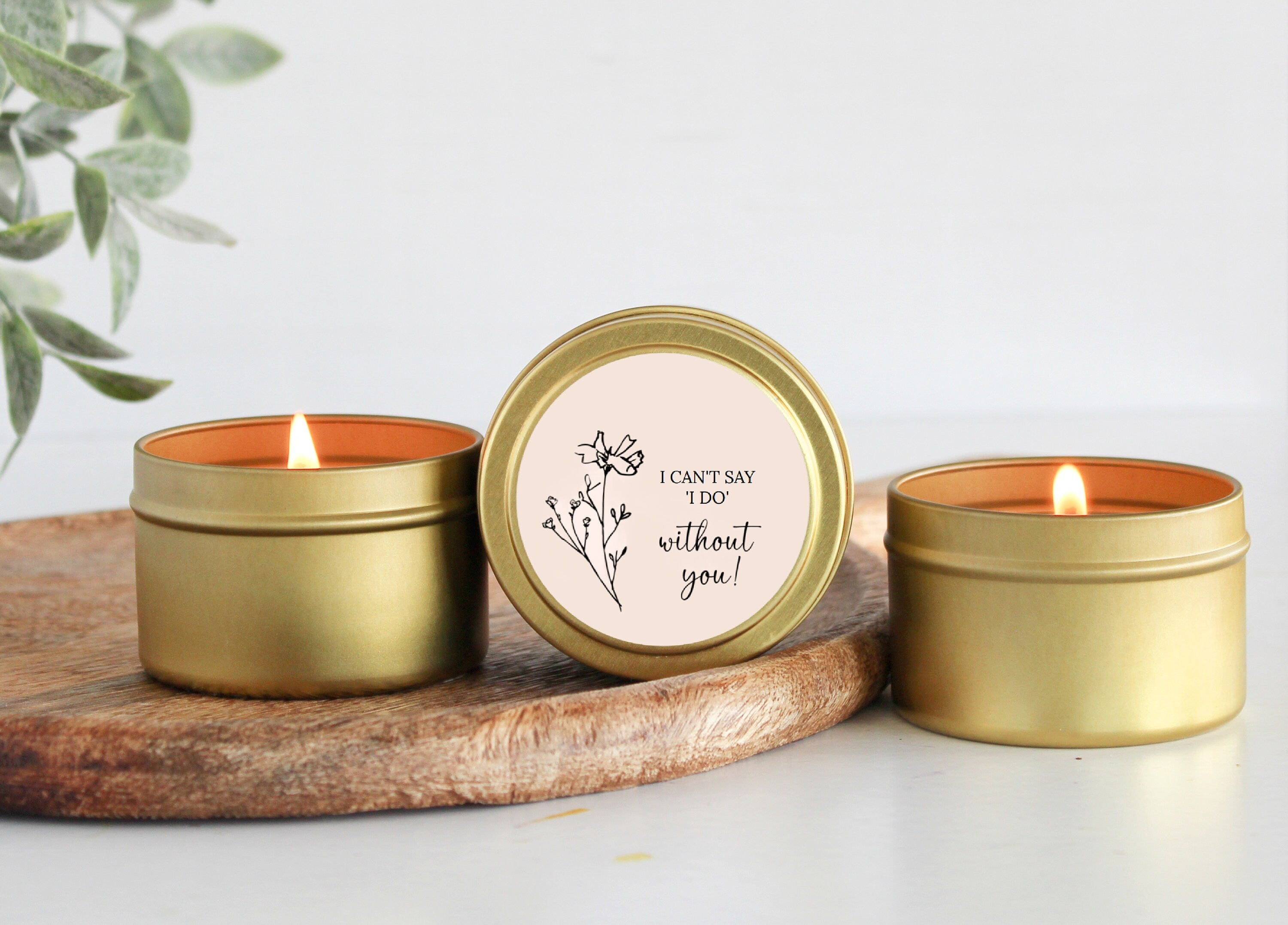 I can't say I do without you / Bridesmaid Proposal Gift / Soy Candle / Maid of Honor/ Matron of Honor / Bulk Bridal Party Gift / Will you