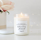 He's marrying me but he's stuck with us / Bridesmaid Proposal Gift / Soy Candle Bridesmaid Gifts / Maid of Honor / Matron of Honor / Custom