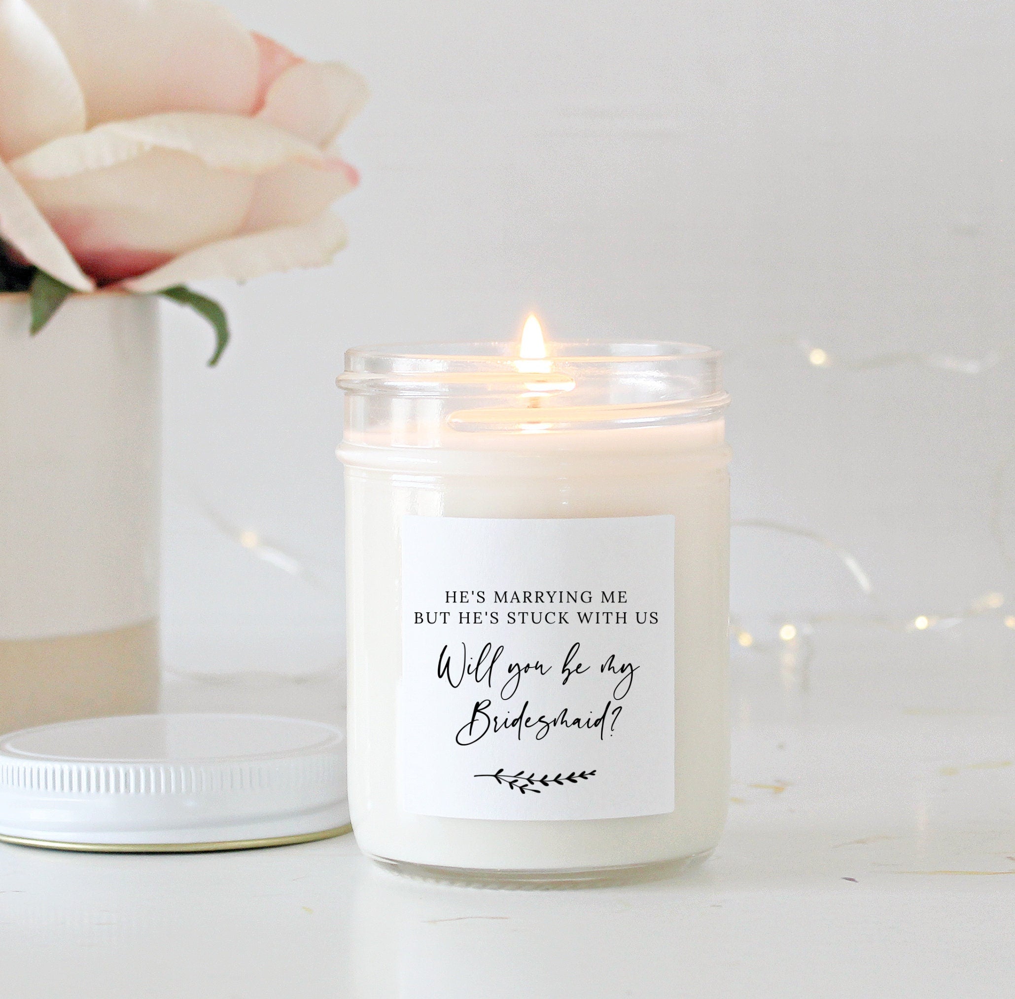 He's marrying me but he's stuck with us / Bridesmaid Proposal Gift / Soy Candle Bridesmaid Gifts / Maid of Honor / Matron of Honor / Custom