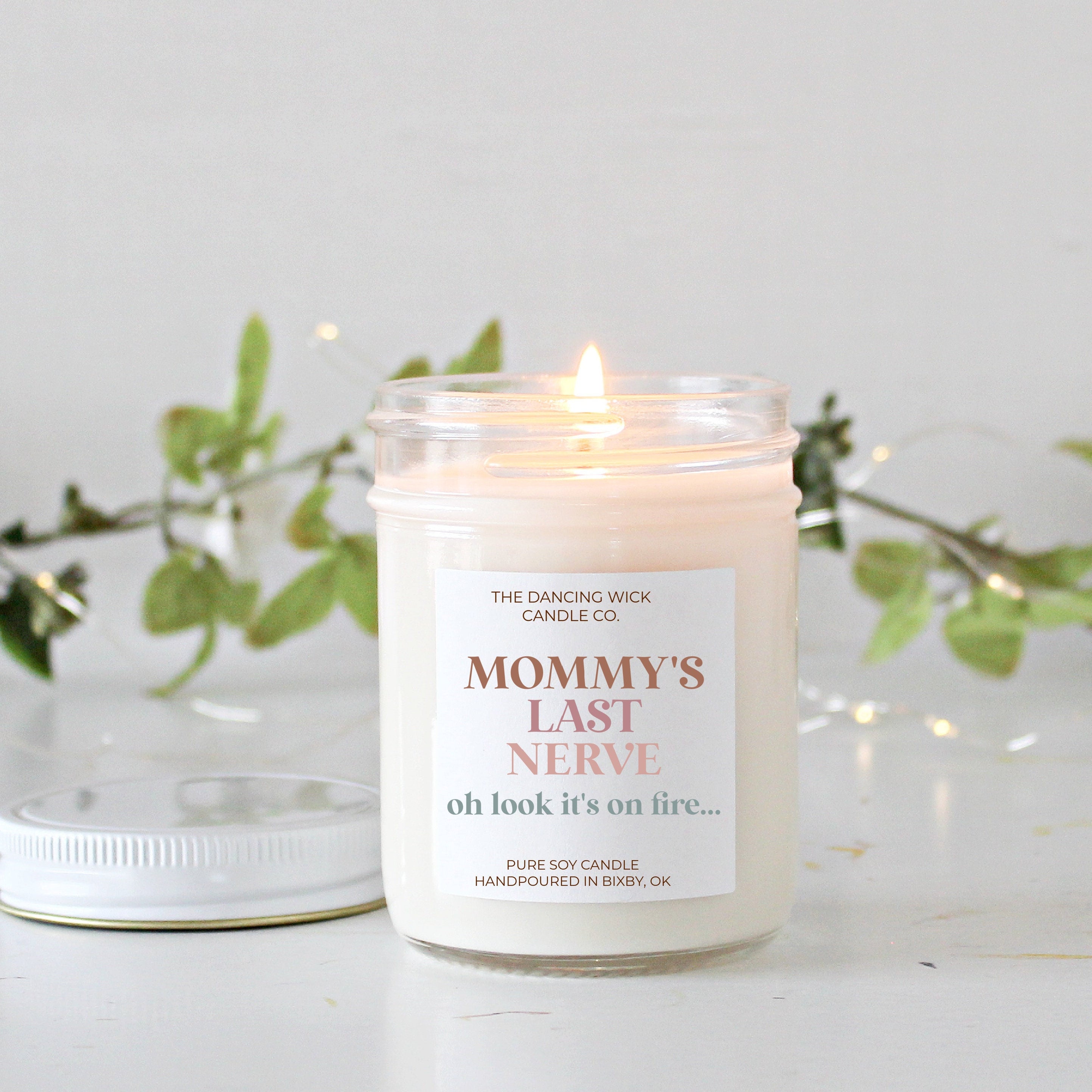 Personalized Last Nerve Candle / Oh look it's on fire / Mom's Last Nerve / Mommy / Gift for Mom / Mom Gift from Husband Daughter