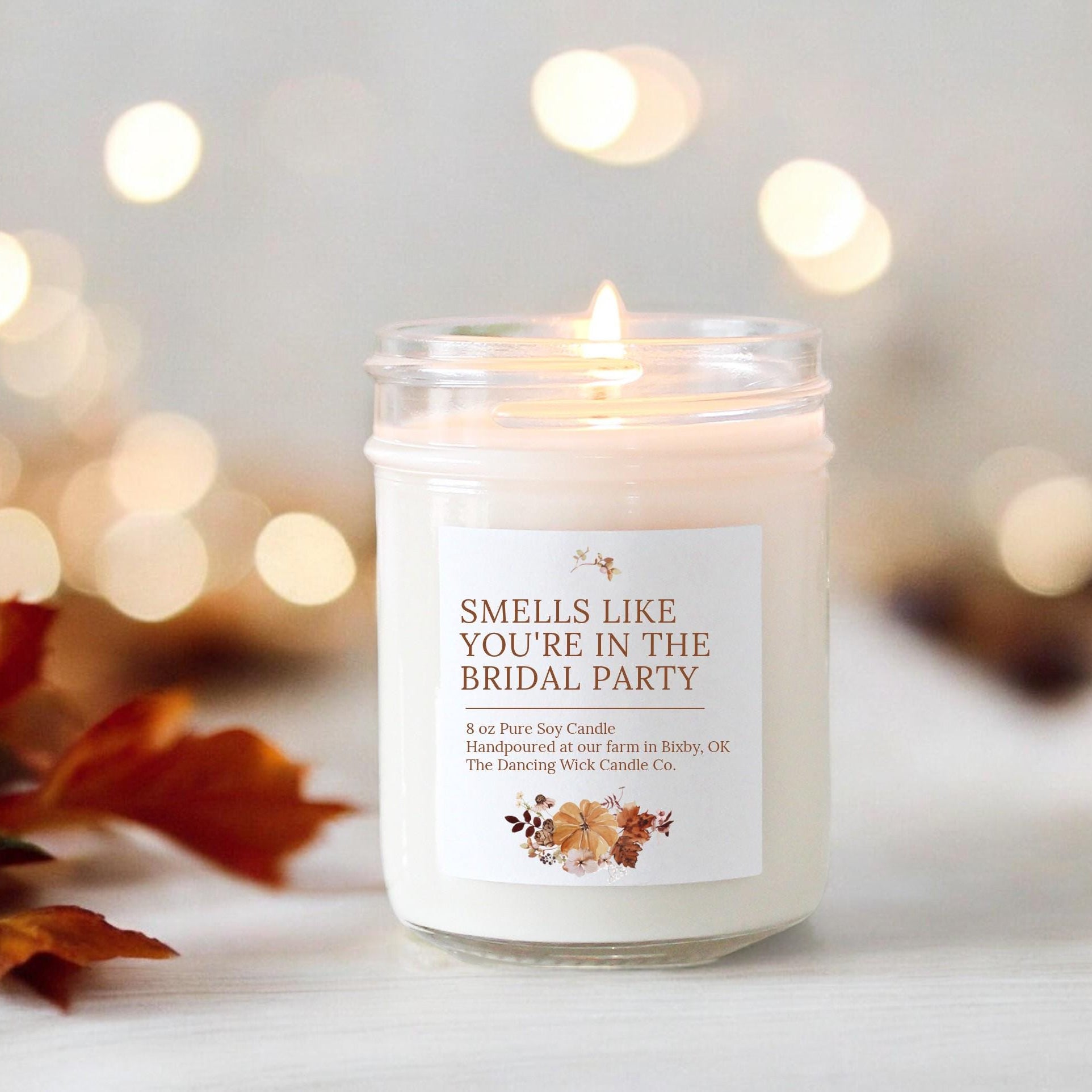 Fall Bridesmaid Proposal Candle / Smells like you're in the bridal party / Pumpkin Bridal Party Gifts / Autumn Wedding / Custom Candle