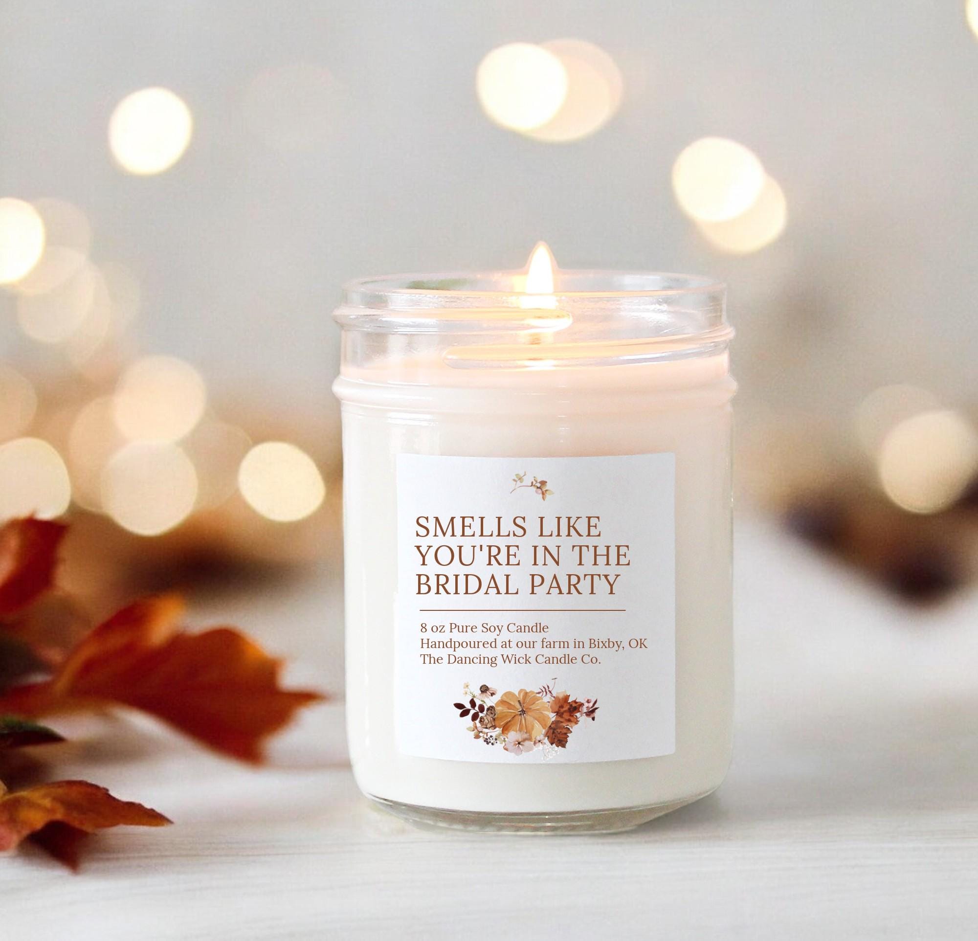 Fall Bridesmaid Proposal Candle / Smells like you're in the bridal party / Pumpkin Bridal Party Gifts / Autumn Wedding / Custom Candle