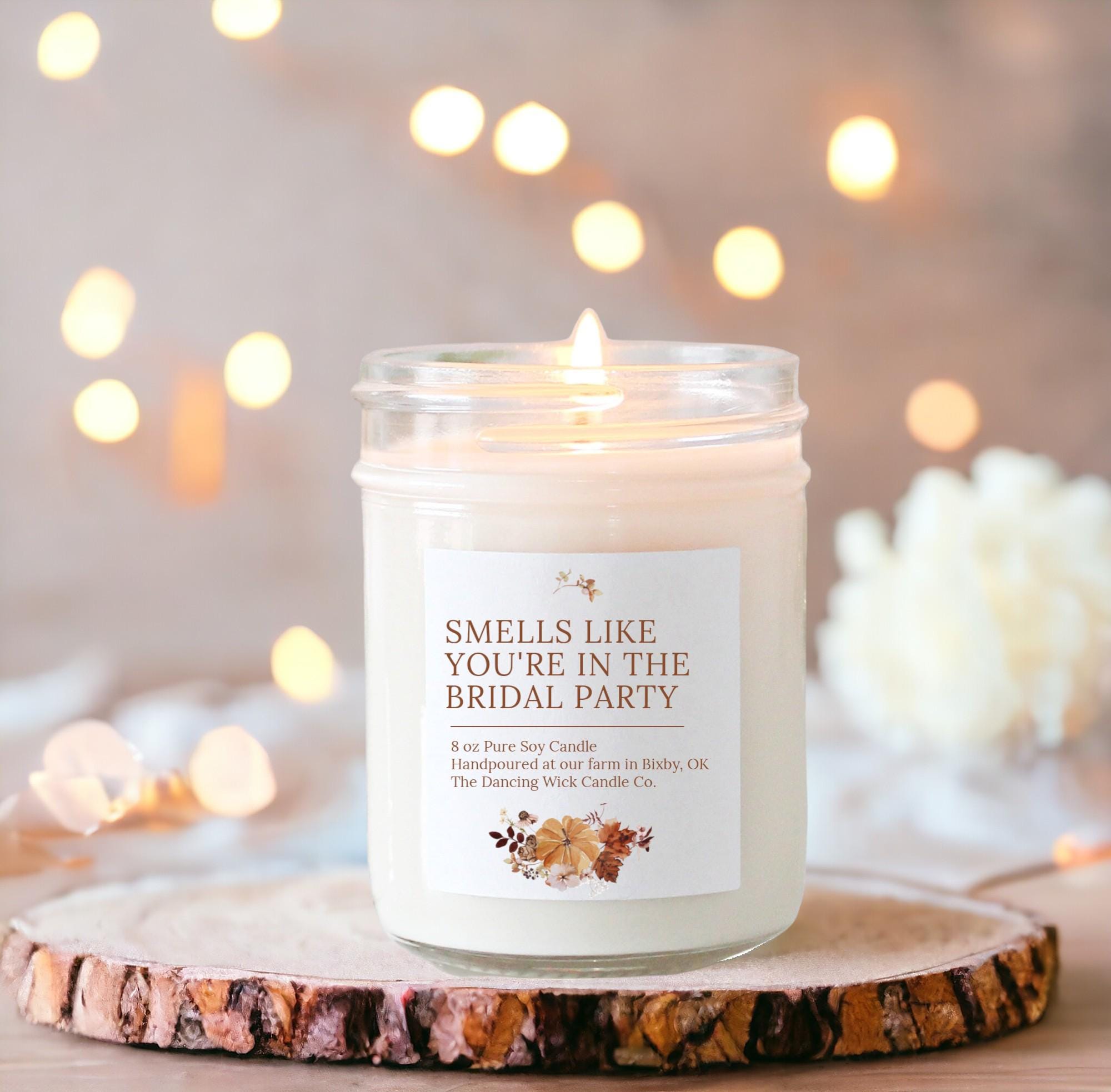 Fall Bridesmaid Proposal Candle / Smells like you're in the bridal party / Pumpkin Bridal Party Gifts / Autumn Wedding / Custom Candle