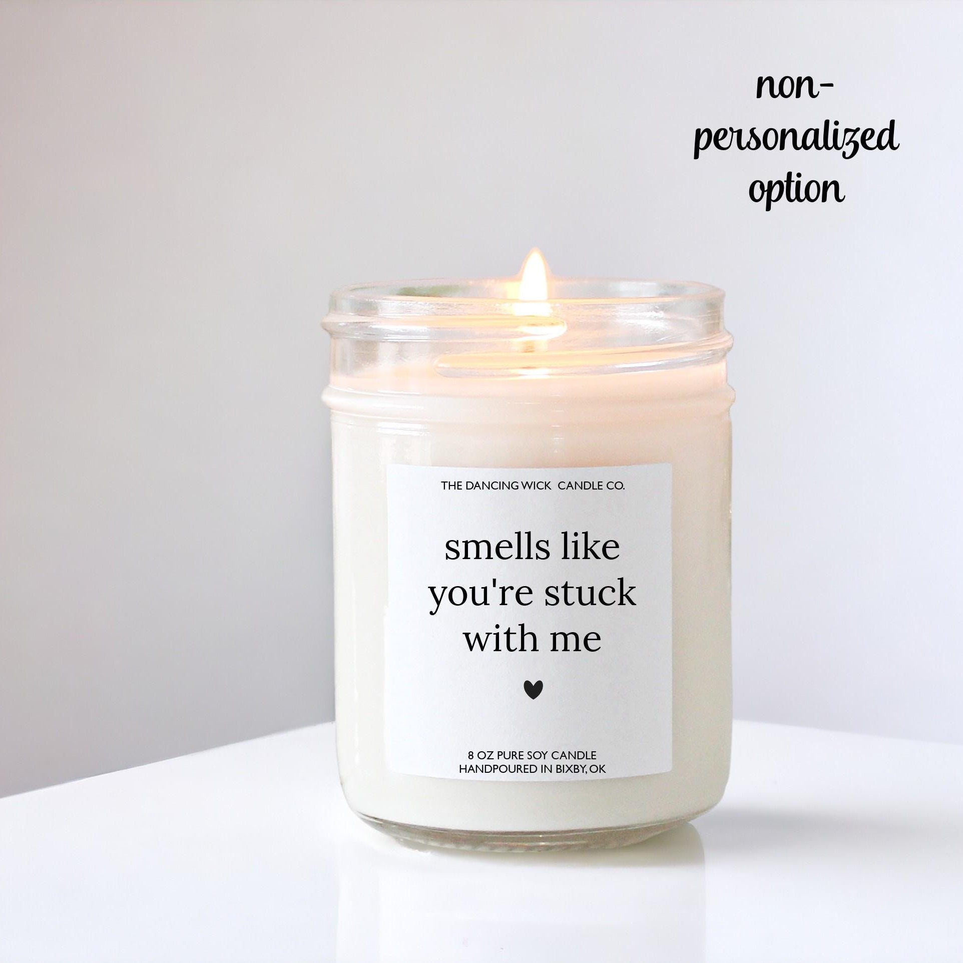 Smells like you're stuck with me Personalized Candle / Boyfriend Gift, Gifts For Him, Anniversary, Gifts For Girlfriend, best friend gift