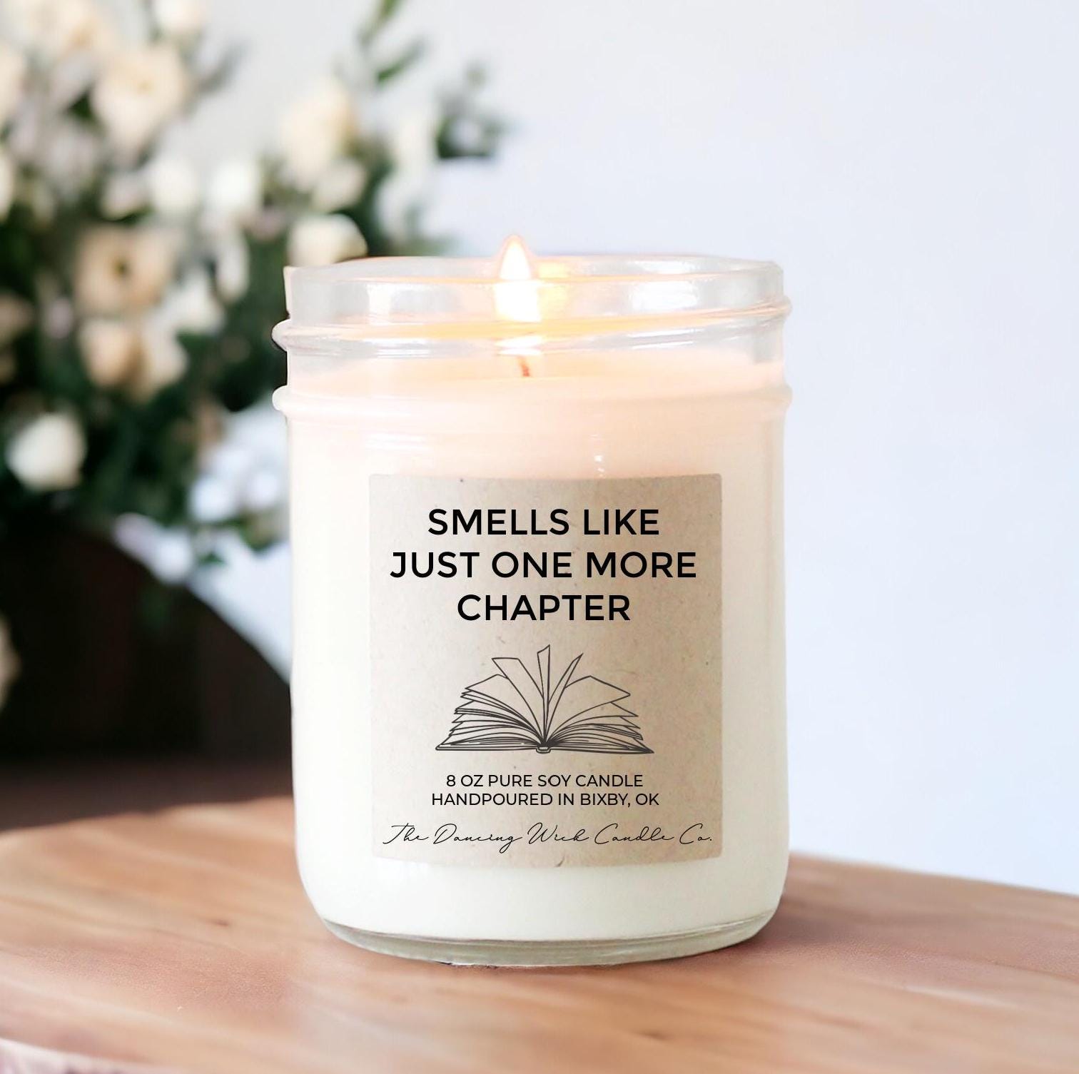 Book Lover Gift, Funny Reader Candle, Cozy Bookish Gift, Literary Soy Candle, Bibliophile Gift for Him, Smells Like Just one more chapter