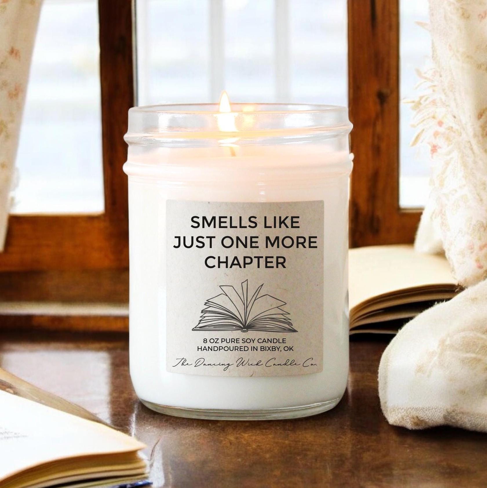 Book Lover Gift, Funny Reader Candle, Cozy Bookish Gift, Literary Soy Candle, Bibliophile Gift for Him, Smells Like Just one more chapter