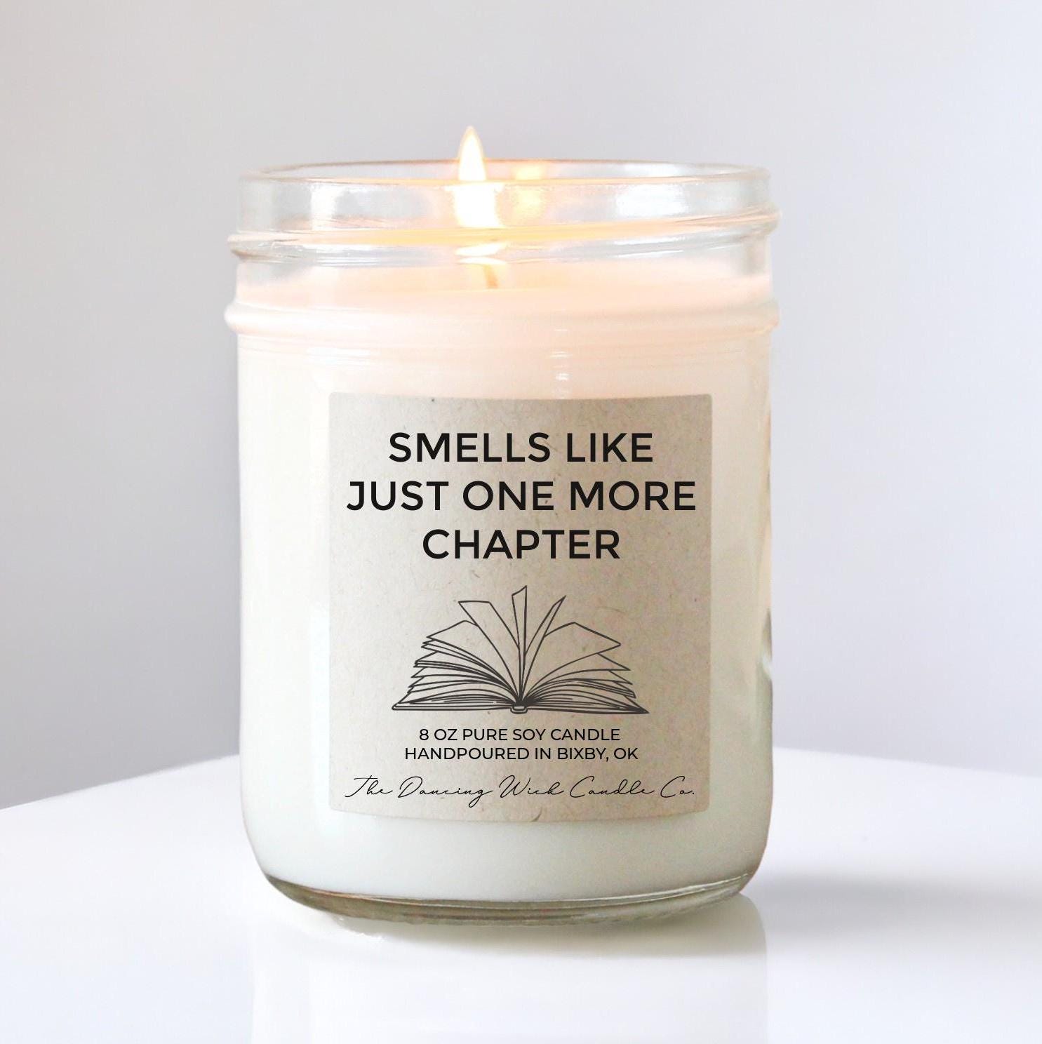Book Lover Gift, Funny Reader Candle, Cozy Bookish Gift, Literary Soy Candle, Bibliophile Gift for Him, Smells Like Just one more chapter