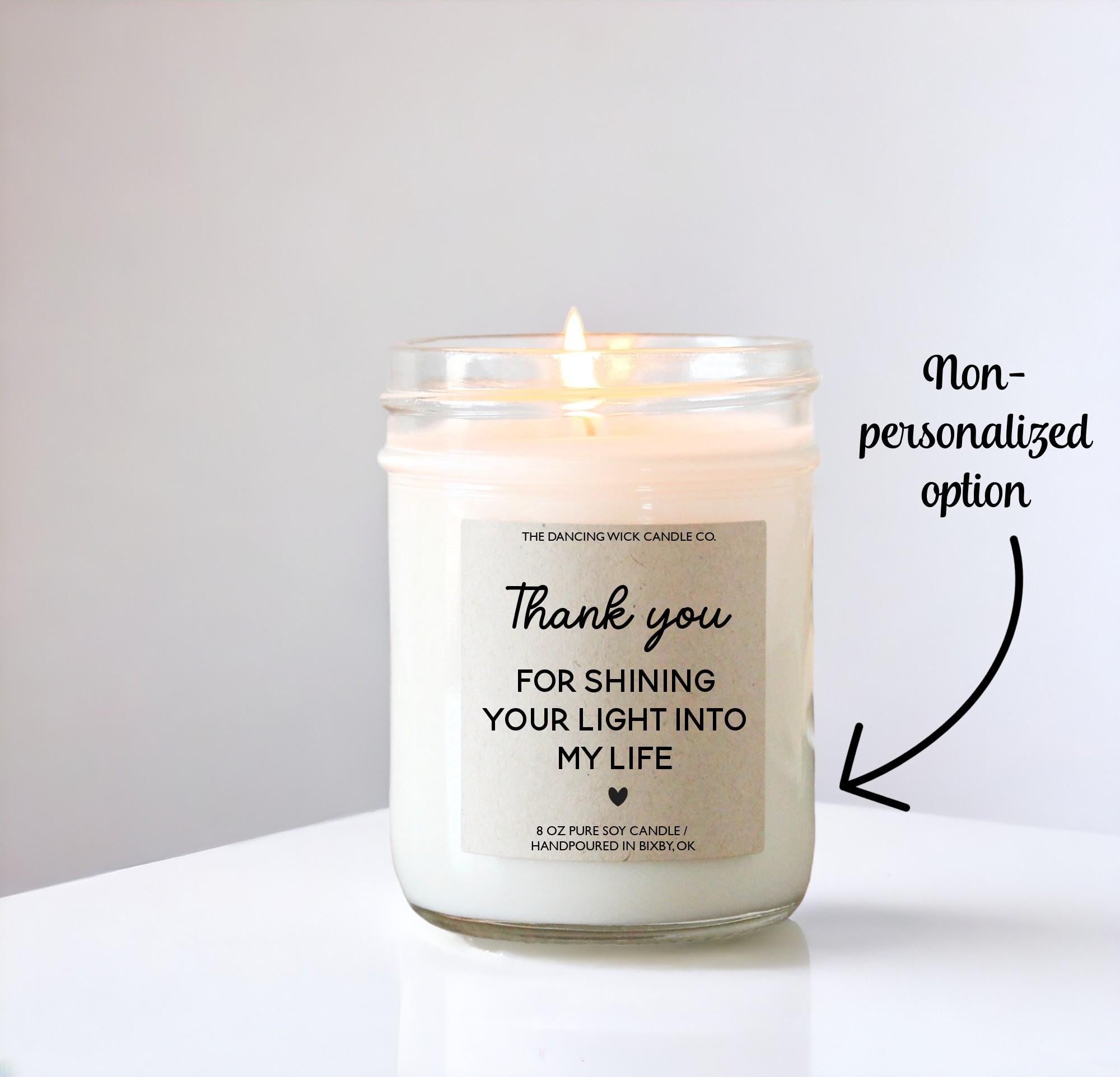 Thank You Gift, Personalized Candle for Teacher, Coach, Counselor, Mentor, Volunteer, Nurse, Pastor, for shining your light into my life