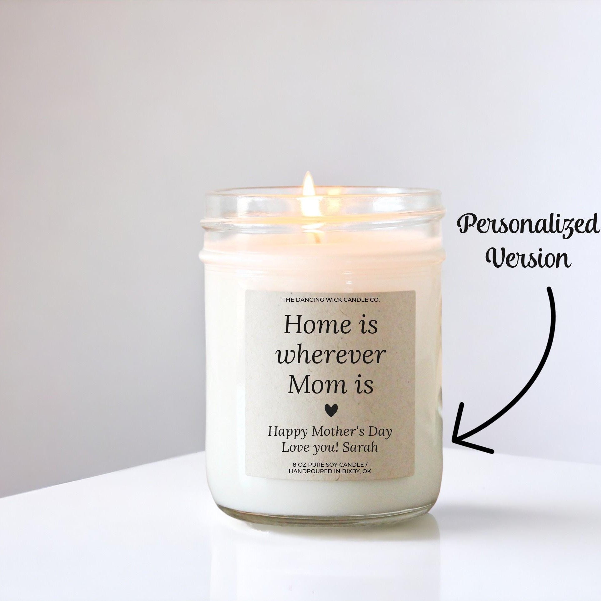 Home is Wherever Mom Is Candle | Mother's Day Gift | Soy Wax Scented Candle | Thoughtful Gift for Mom | Handpoured in Bixby, OK