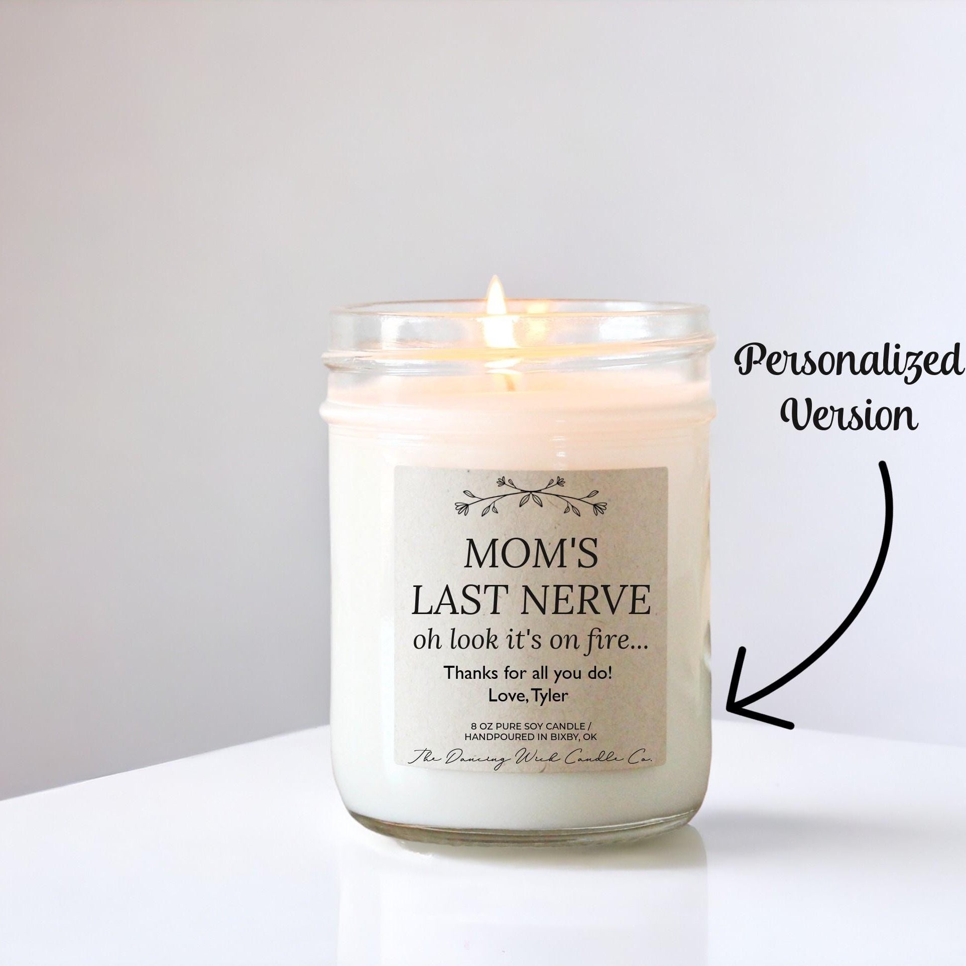 Moms Last Nerve, oh look it's on fire Candle, Mothers Day Gift, Gift From Daughter, Funny Candles, Birthday Candle, Mom Gift, Gift from Son