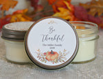 Thanksgiving Candle Favor / Be Thankful / Thanksgiving Table / Fall Candle/ Hostess Gift / Personalized 4 oz. Candle Favors / Pumpkin