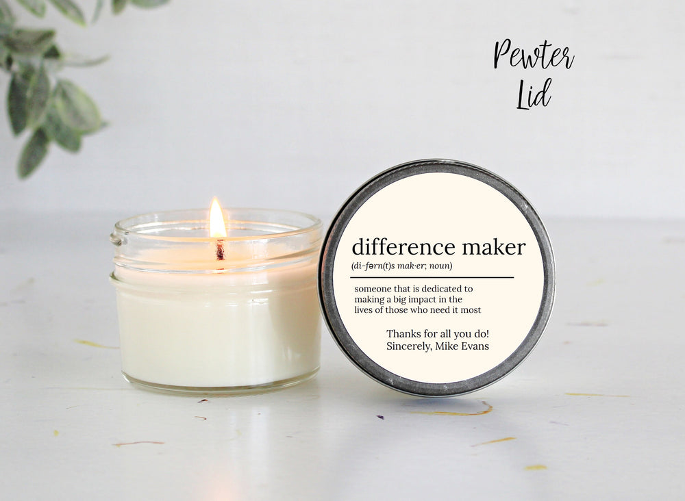 Difference Maker Soy Candle / Teacher Appreciation Gift / Corporate Gift / Event Favors / Nurse Appreciation / End of Year Gifts / Volunteer