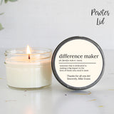 Difference Maker Soy Candle / Teacher Appreciation Gift / Corporate Gift / Event Favors / Nurse Appreciation / End of Year Gifts / Volunteer