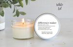 Difference Maker Soy Candle / Teacher Appreciation Gift / Corporate Gift / Event Favors / Nurse Appreciation / End of Year Gifts / Volunteer