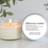 Difference Maker Soy Candle / Teacher Appreciation Gift / Corporate Gift / Event Favors / Nurse Appreciation / End of Year Gifts / Volunteer