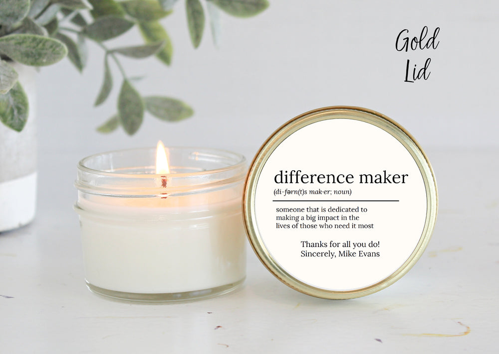 Difference Maker Soy Candle / Teacher Appreciation Gift / Corporate Gift / Event Favors / Nurse Appreciation / End of Year Gifts / Volunteer