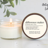 Difference Maker Soy Candle / Teacher Appreciation Gift / Corporate Gift / Event Favors / Nurse Appreciation / End of Year Gifts / Volunteer