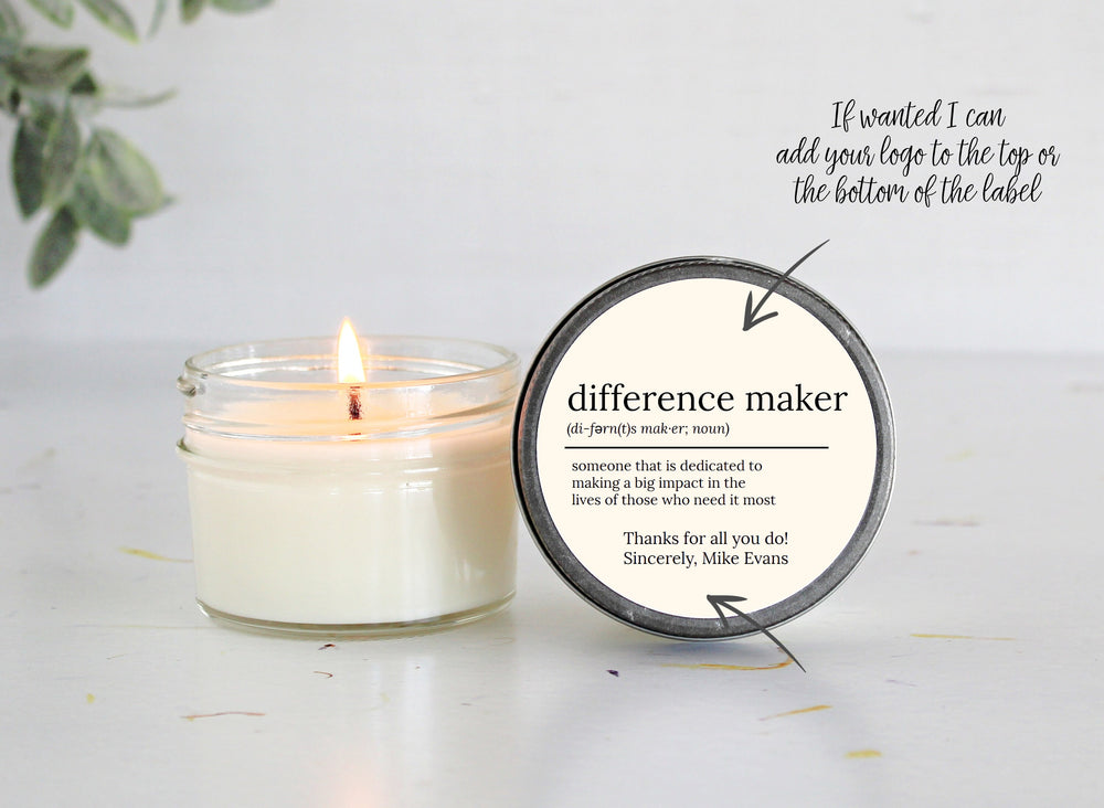 Difference Maker Soy Candle / Teacher Appreciation Gift / Corporate Gift / Event Favors / Nurse Appreciation / End of Year Gifts / Volunteer