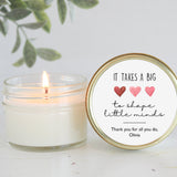 Personalized Teacher Gift / Personalized 4oz Candle Favors / It takes a big heart to teach little minds /Soy Candle Favors /Gift for Teacher