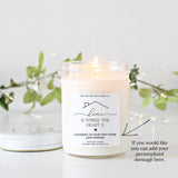 Home is Where the Heart Is Personalized Candle / New Home Gift / Housewarming candle / Realtor Gift / New Apartment / New Homeowner