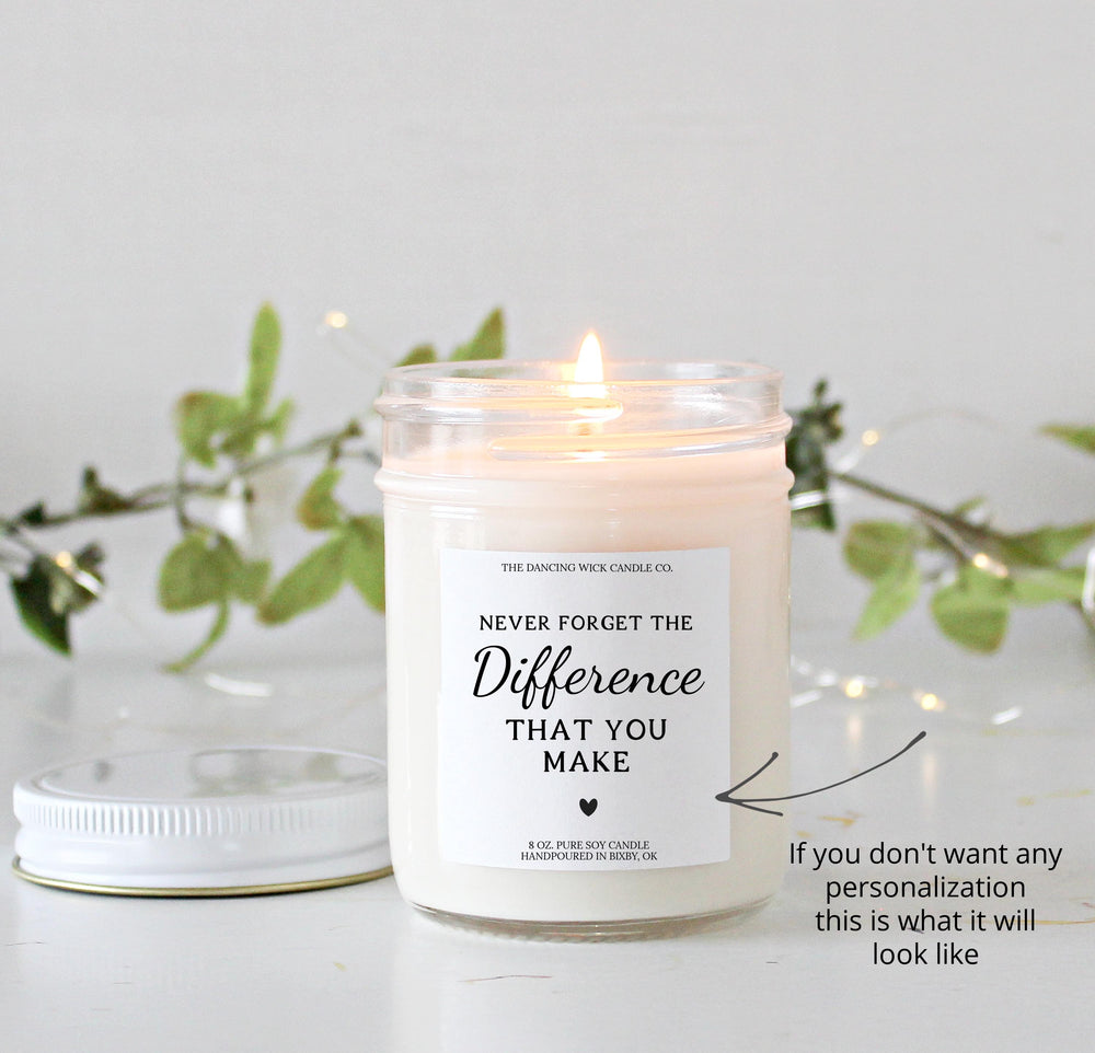 Never Forget The Difference You Make / Personalized Candle / Gift for Employees / Christmas Gift / Corporate Gift / Nurse Gift / Service