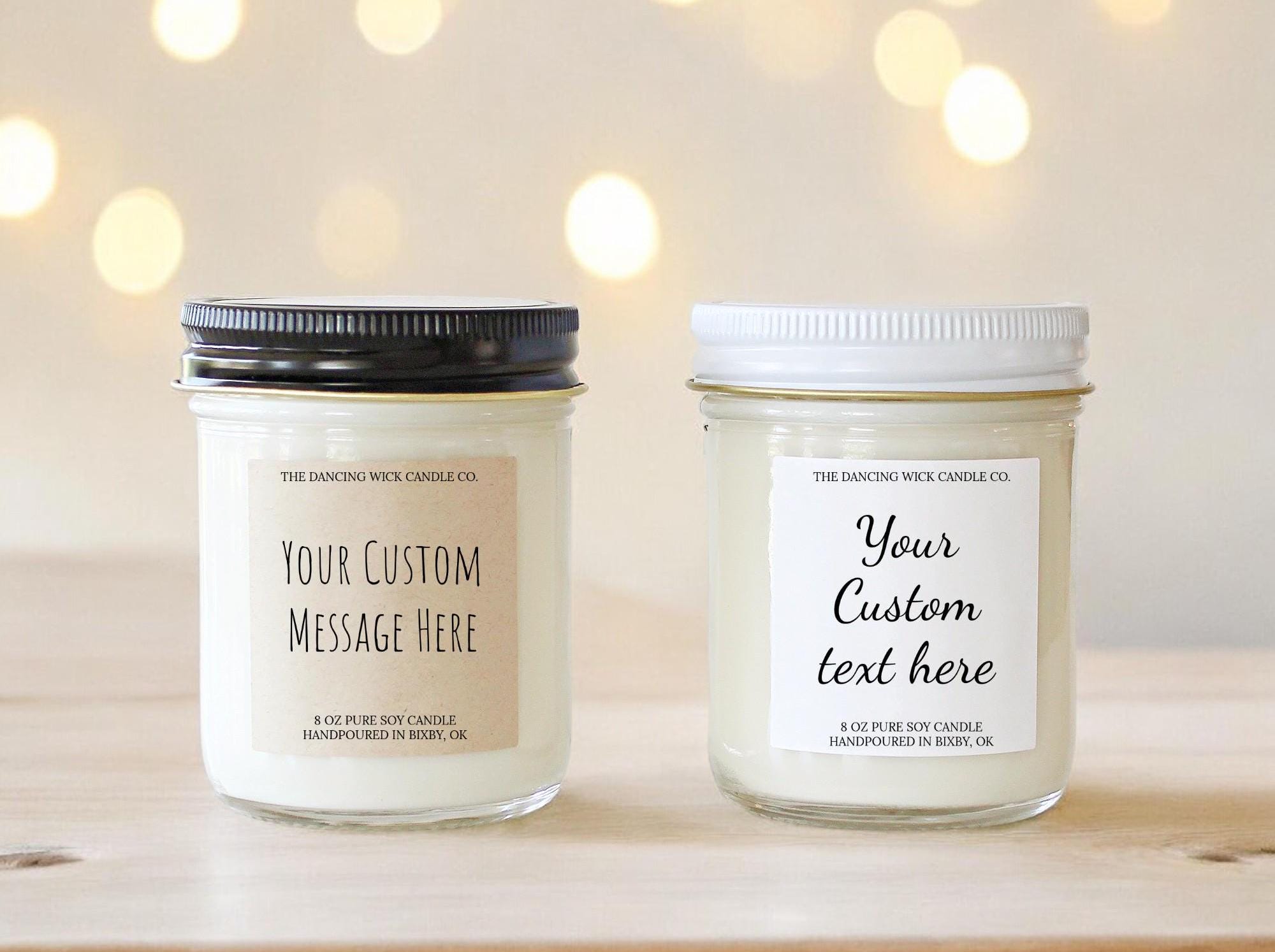 Create Your Own Custom Candle / Friend Gift / Birthday Gift / Co-worker Gift / Personalized Gifts / Funny / Custom Text / Blank Label