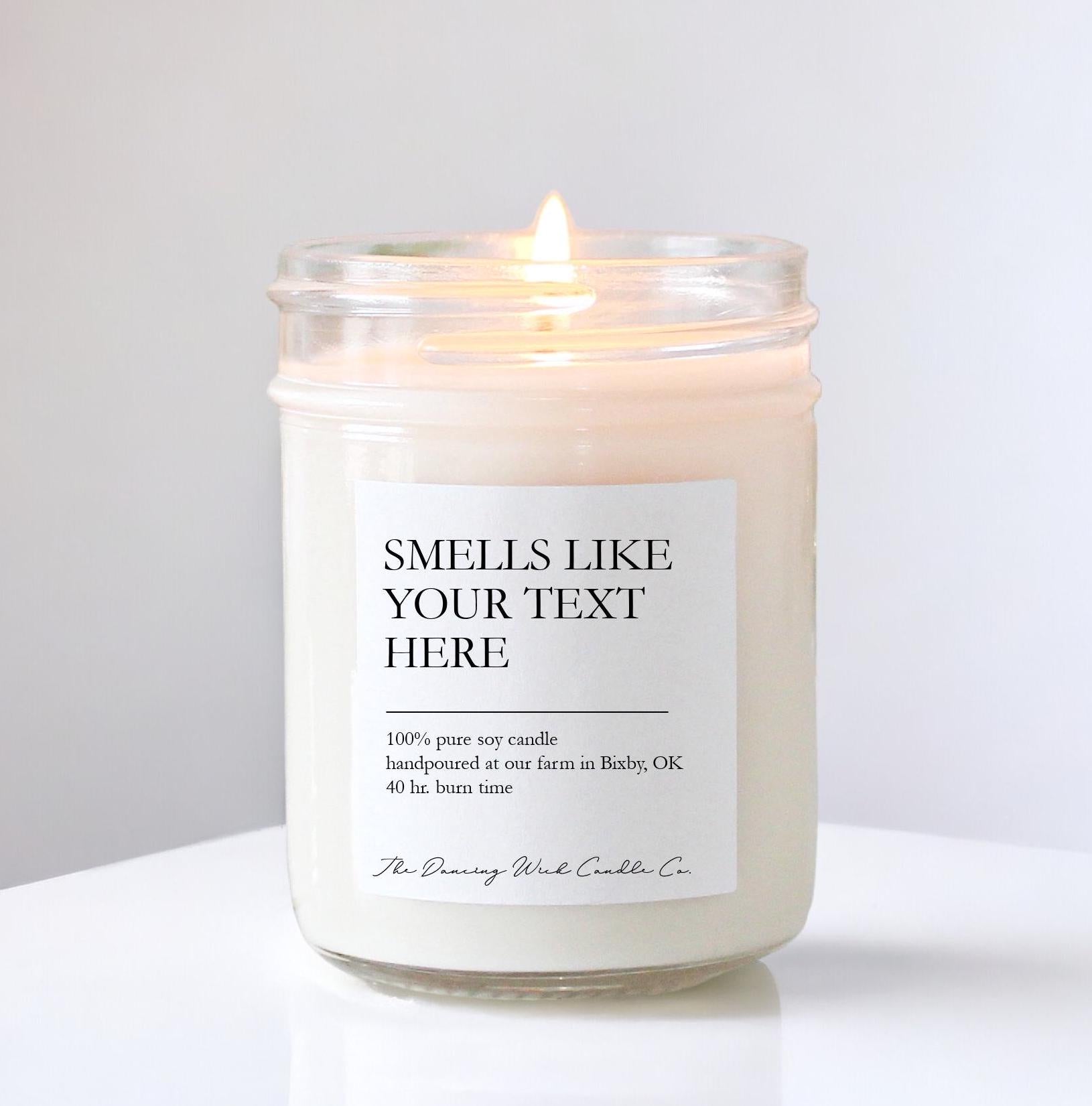 Smells like Custom Candle
