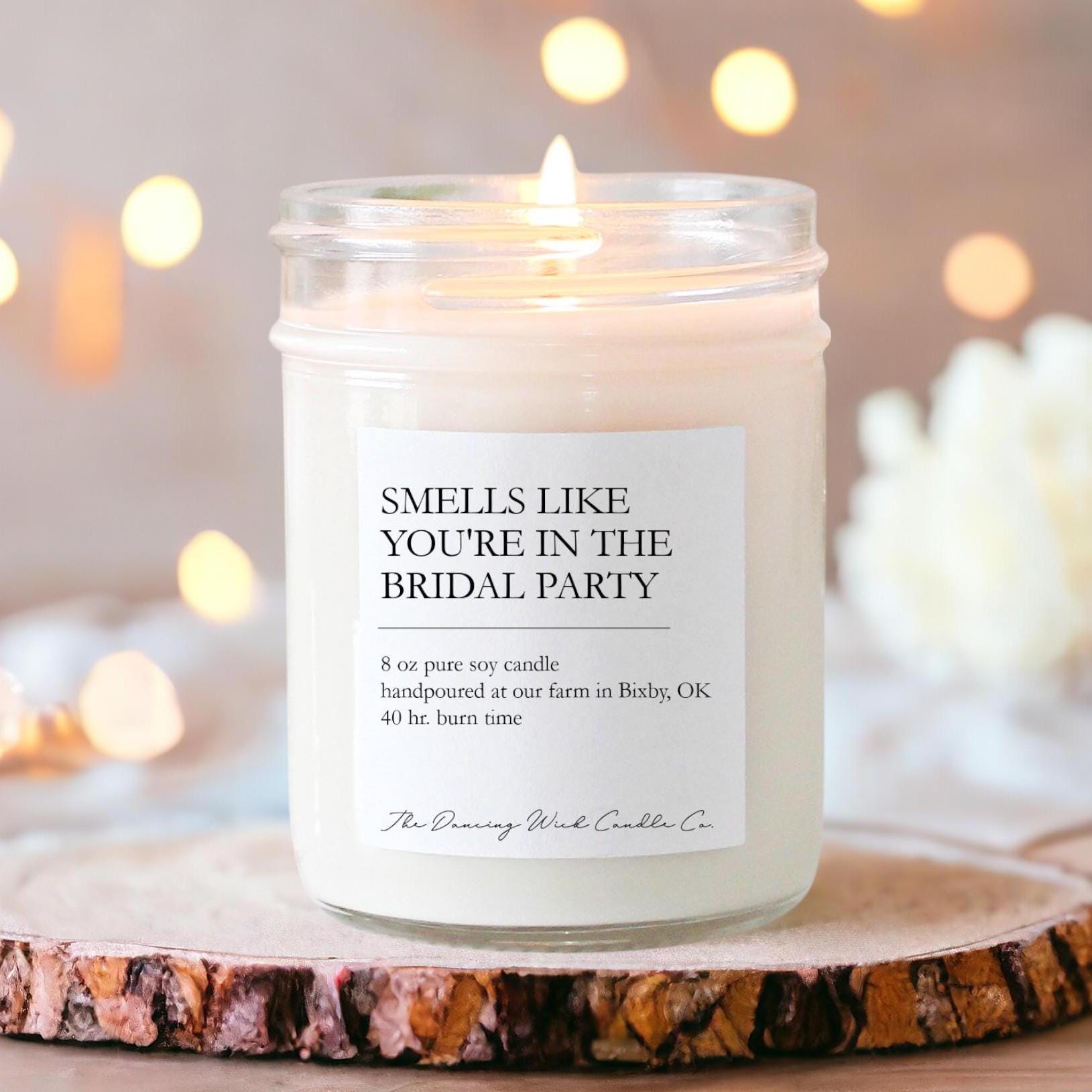 Bridesmaid Proposal Candle / Smells Like You're In the Bridal Party / Bridesmaid Gifts / Maid of Honor Matron of Honor Gift / Custom Candle