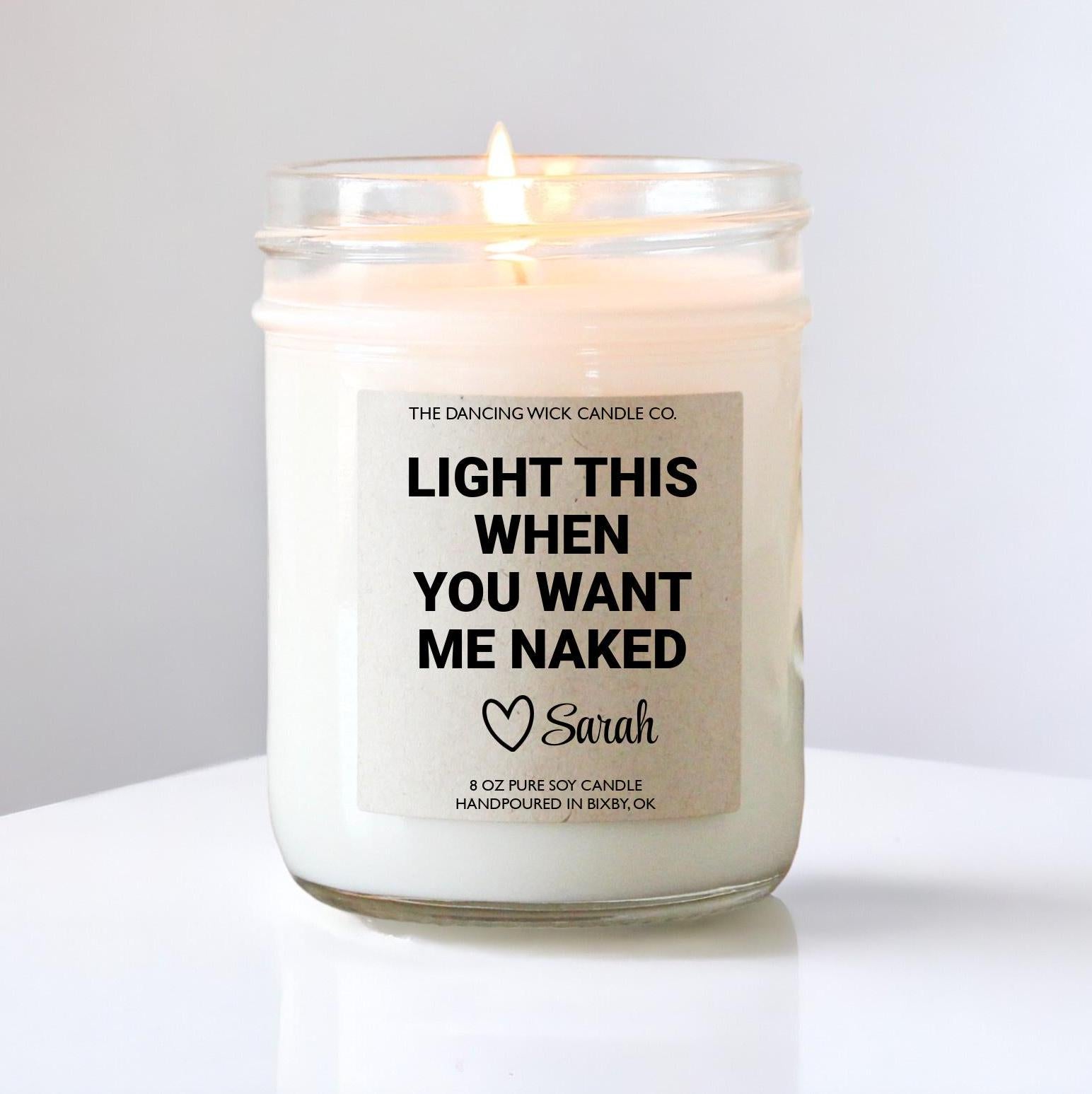 Light when you want me naked / Personalized, Scented Soy Candle, Anniversary gift, Gift for Him, Boyfriend Gift, valentines gifts for him