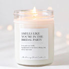 Bridesmaid Proposal Candle / Smells Like You're In the Bridal Party / Bridesmaid Gifts / Maid of Honor Matron of Honor Gift / Custom Candle