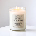 Moms Last Nerve, oh look it's on fire Candle, Mothers Day Gift, Gift From Daughter, Funny Candles, Birthday Candle, Mom Gift, Gift from Son