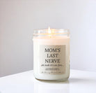 Funny Candle Gift for Mom from Daughter or Son – Mom's Last Nerve – Mother's Day or Birthday Gift from Husband – Bougie Gift Idea for Women