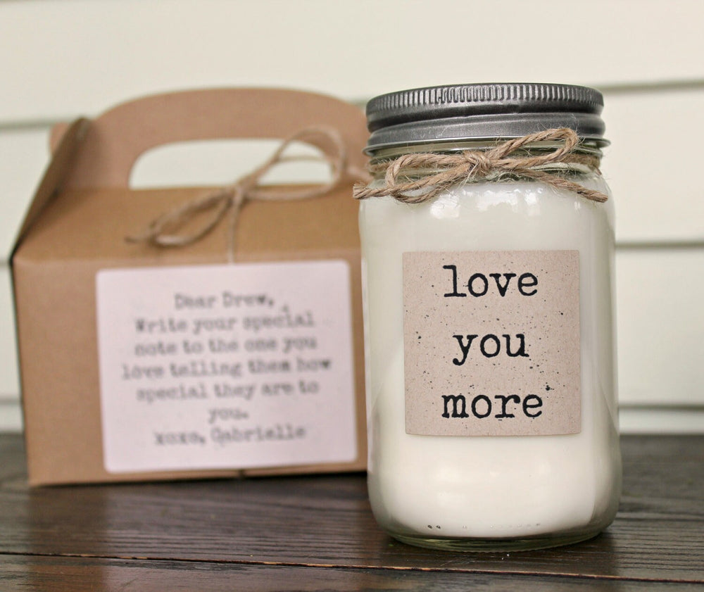 Love you more / Valentines Day Gift  / Pure Soy Candle / Anniversary gift / Gift for Her / Gift for Him /Gift for Wife / Gift for Boyfriend